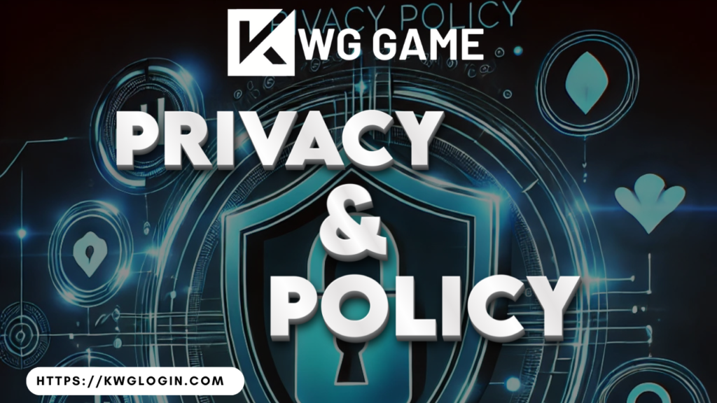 What is the privacy and policy of KWG GAME